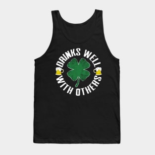 Drinks Well With Others Funny Beer Drinking St Patrick's Day Tank Top